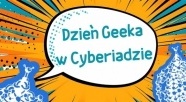 Dzień Geeka w Cyberiadzie