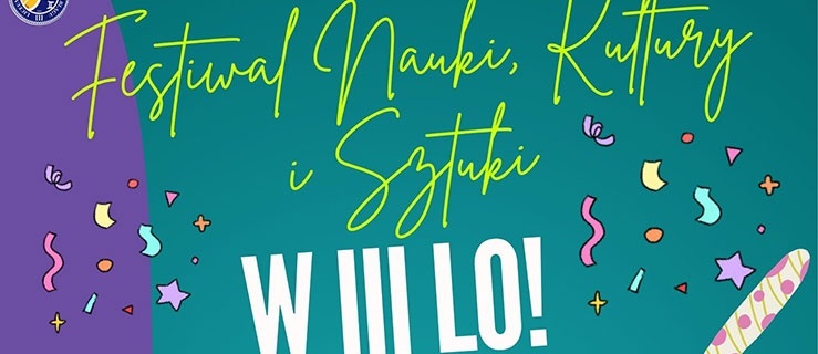 Festiwal Nauki, Kultury i Sztuki w III LO