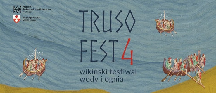 Truso Fest 4. Wikiński festiwal wody i ognia