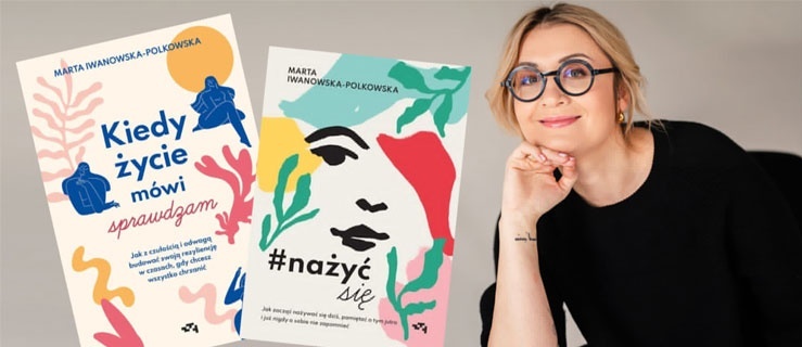 O budowaniu odporności psychicznej z Martą Iwanowską-Polkowską