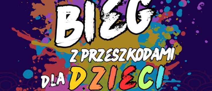 Bieg przeszkodami dla dzieci – ruszyły zapisy!