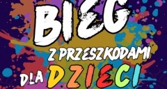 Bieg przeszkodami dla dzieci – ruszyły zapisy!
