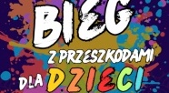 Bieg przeszkodami dla dzieci – ruszyły zapisy!