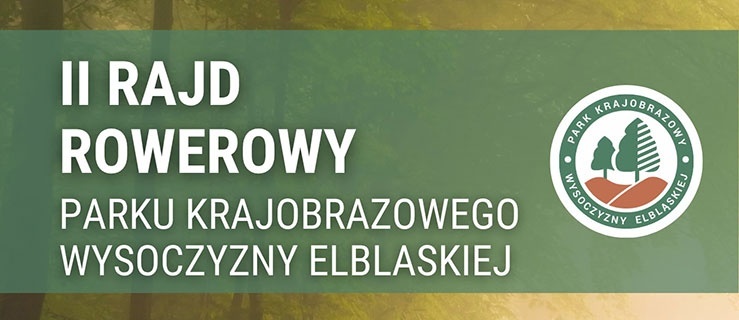 II Rajd Rowerowy Parku Krajobrazowego Wysoczyzny Elbląskiej