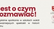 „Jest o czym rozmawiać” – teatr wychodzi do szkoły