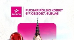 TAURON Puchar Polski Kobiet po raz trzeci w Elblągu
