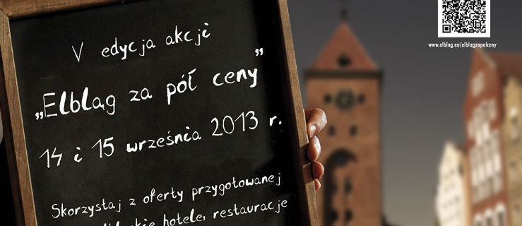 Każdy znajdzie coś dla siebie. Nie zapomnij o Elblągu za pół ceny