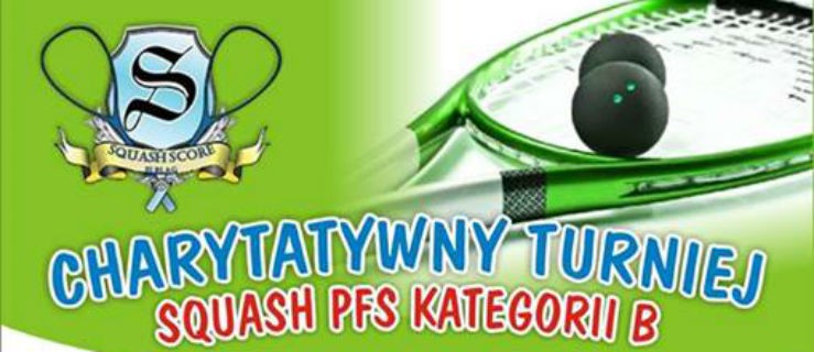Ostatnie dni na zapisy ! Już w sobotę charytatywny turniej w squaha