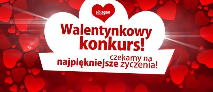 Zobacz kto wygrał! 10 nagród w konkursie Walentynkowym