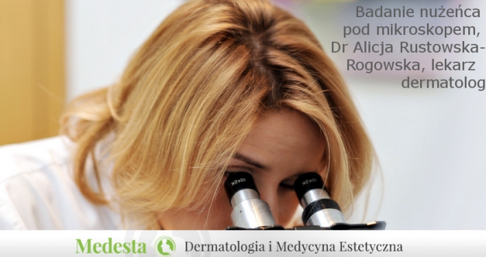 Dr Alicja Rustowska - Rogowska lekarz dermatolog, badanie nużeńca pod mikroskopem