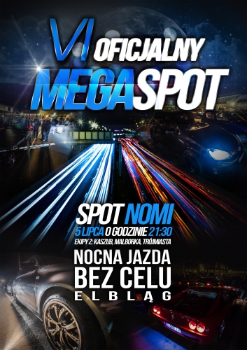 VI MegaSpot Nocnej jazdy samochodem po Elbląg bez celu. Zapraszamy!